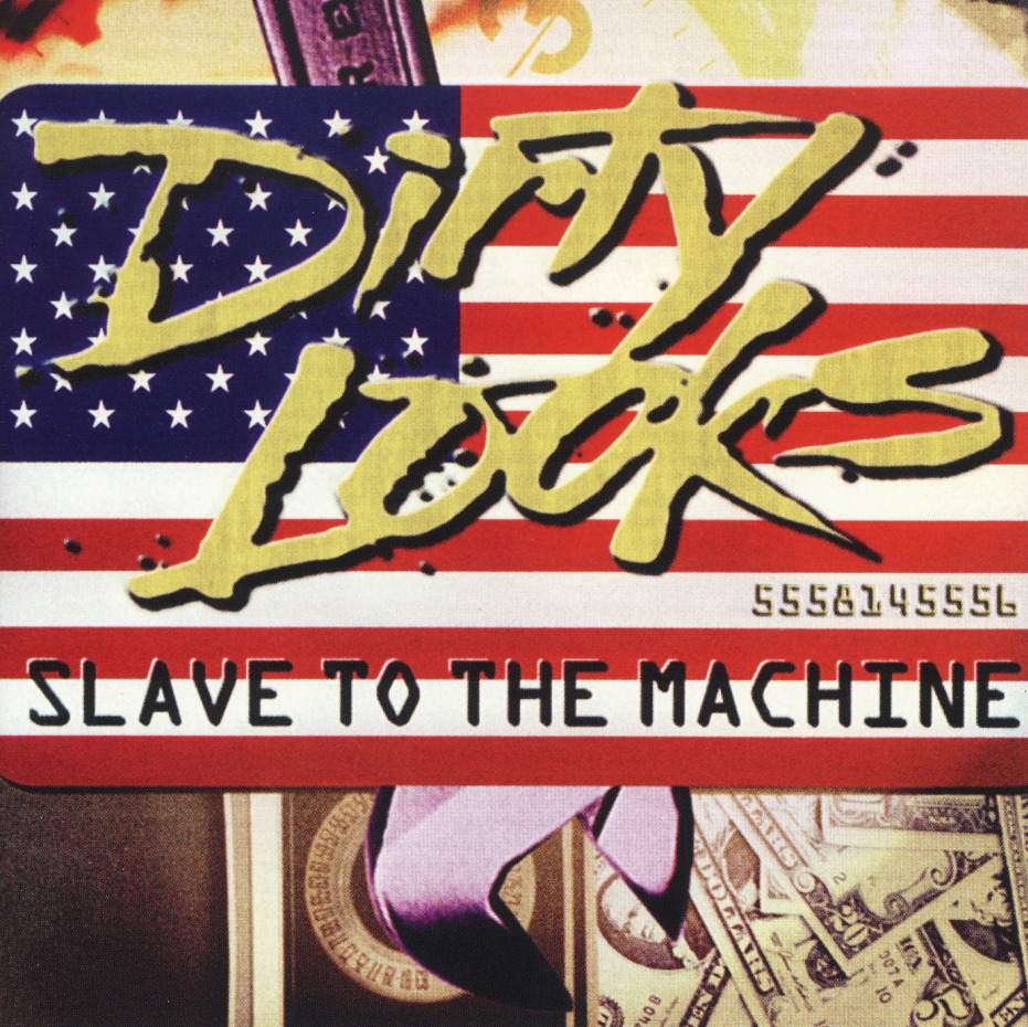 DIRTY LOOKS (US) / Slave To The Machine