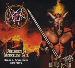 SLAYER (US) / Children Of Merciless Evil: Demos & Rehearsals (1982/1983) (collector's item)
