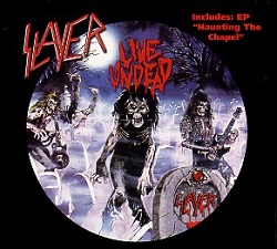 SLAYER (US) / Live Undead + Haunting The Chapel (2004 reissue)