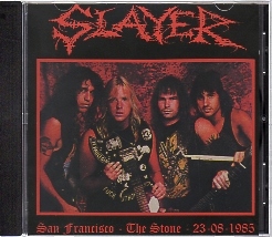 SLAYER(US) / San Francisco - The Stone - 23-08-1985