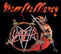 SLAYER (US) / Show No Mercy (2004 reissue)
