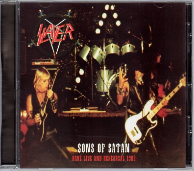 SLAYER(US) / Sons Of Satan - Rare Live And Rehearsal 1983