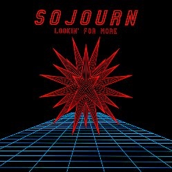 SOJOURN (US) / Lookin' For More - 25th Anniversary Special Edition
