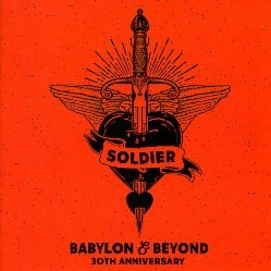 SOLDIER (US) / Babylon & Beyond - 30th Anniversary (2CD)
