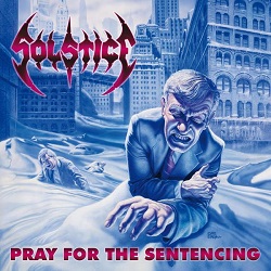 SOLSTICE (US) / Pray For The Sentencing (2017 reissue 2CD)