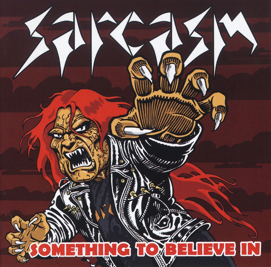 SARCASM (Slovenia) / Something To Believe In