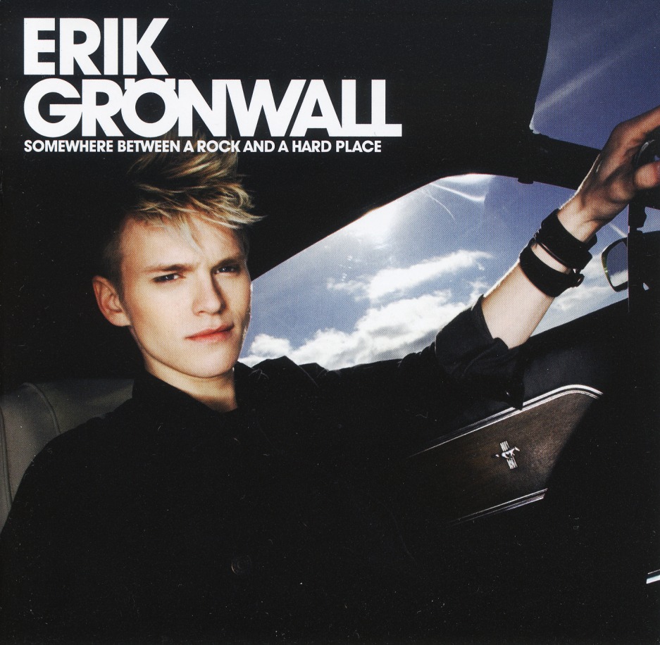 ERIK GRONWALL / Somewhere Between A Rock And A Hard Place