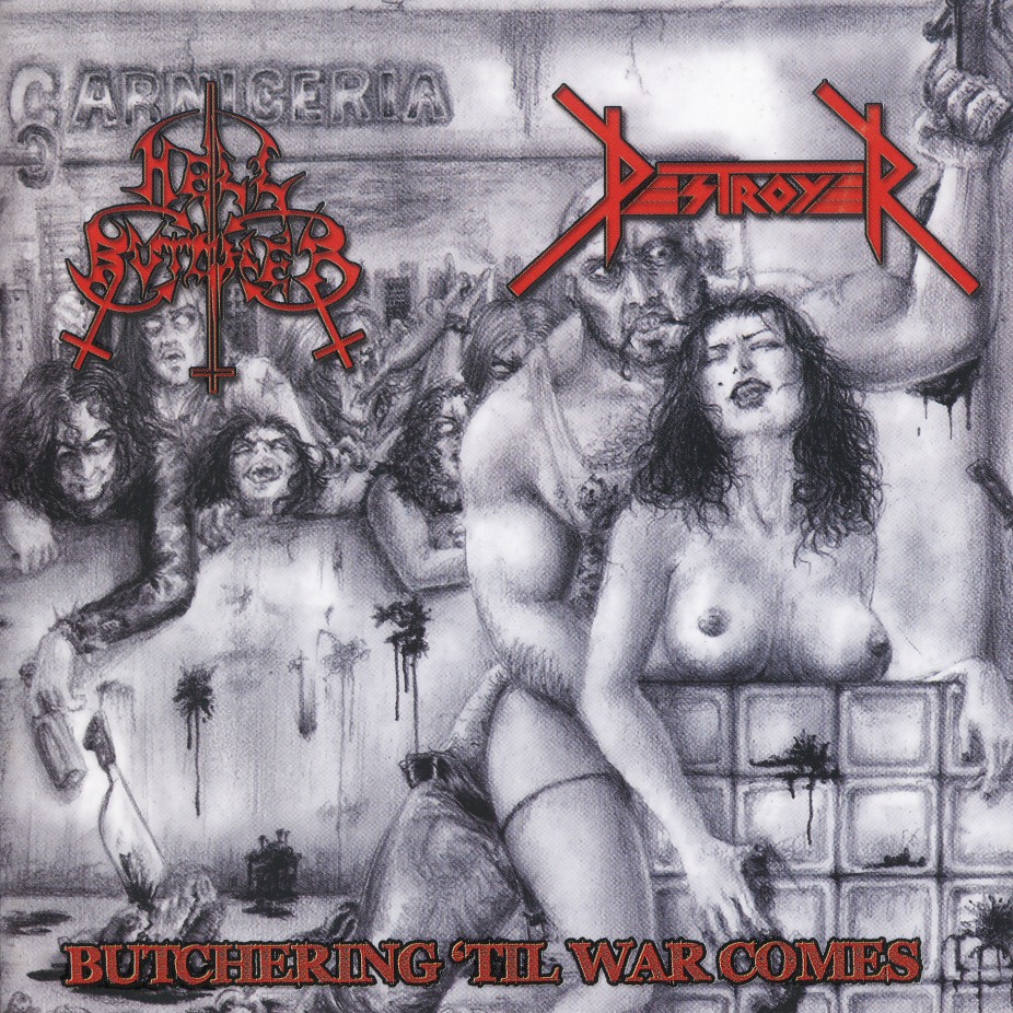 DESTROYER (Colombia) & HELLBUTCHER (Ecuador) / Butchering 'til War Comes