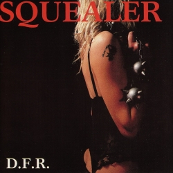 SQUEALER (France) / D.F.R. (collector's item)