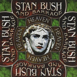 STAN BUSH & BARRAGE (US) / Heaven (L.A. Records edition)