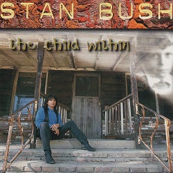 STAN BUSH (US) / The Child Within (L.A. Records edition)