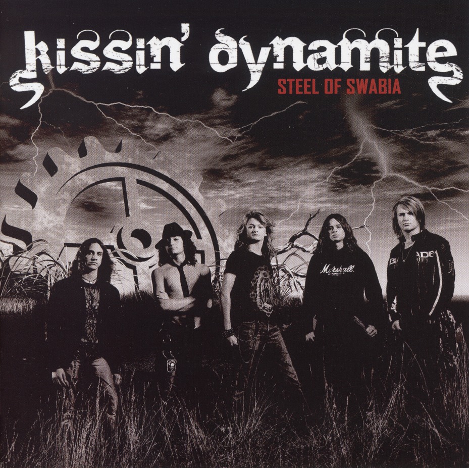 KISSIN' DYNAMITE (Germany) / Steel Of Swabia