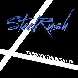 STEELRUSH (India) / Through The Night EP