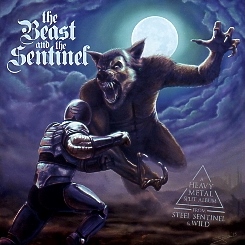 STEEL SENTINEL (Mexico) & WILD (Spain) / The Beast And The Sentinel