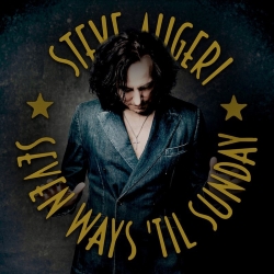 STEVE AUGERI (US) / Seven Ways 'Til Sunday