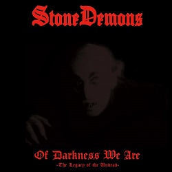 STONE DEMONS (Mexico) / Of Darkness We Are
