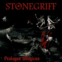 STONEGRIFF (Sweden) / Prologus Magicus