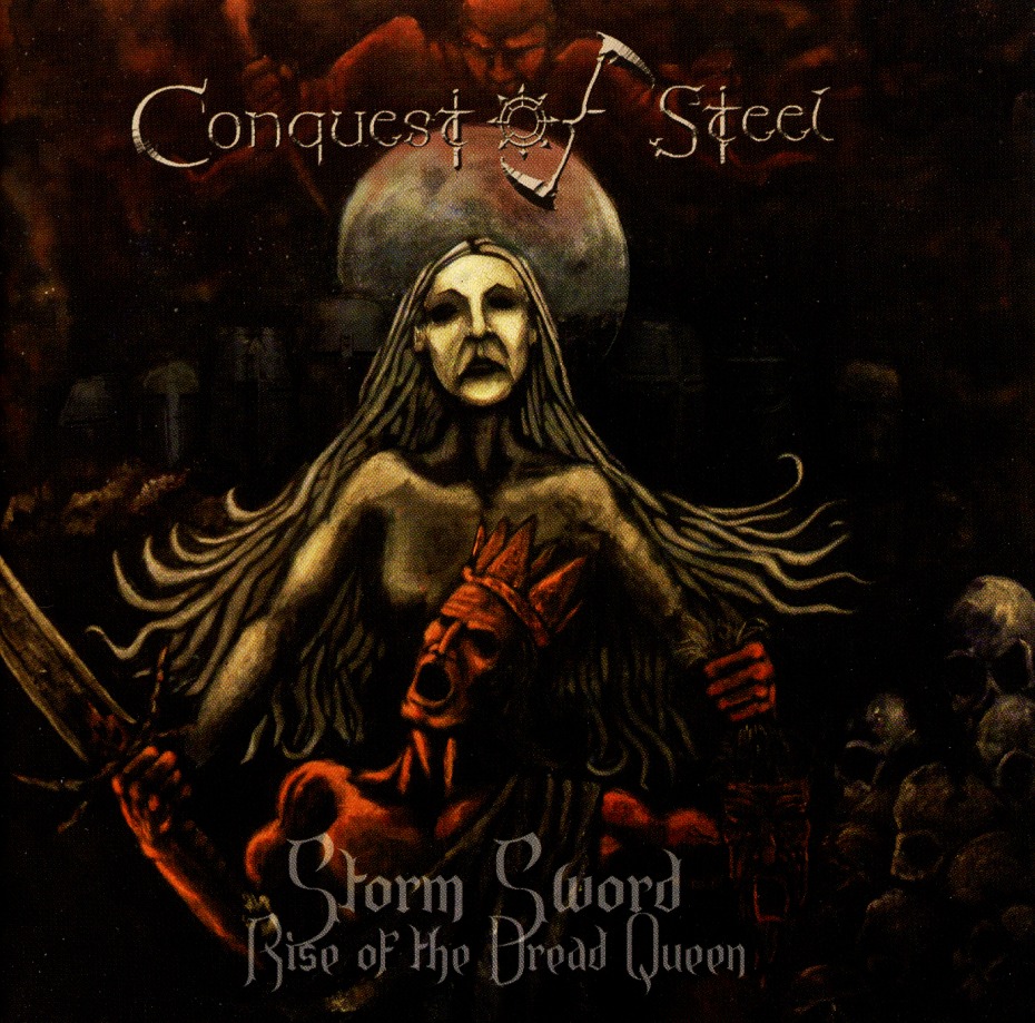 CONQUEST OF STEEL (UK) / Storm Sword - Rise Of The Dread Queen