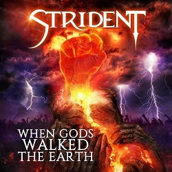 STRIDENT (South Africa) / When Gods Walked The Earth