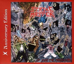 STRIKE MASTER (Mexico) / Up For The Massacre - X Anniversary Edition