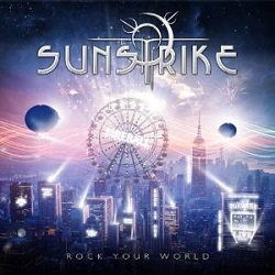 SUNSTRIKE (Sweden) / Rock Your World