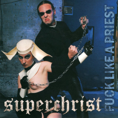 SUPERCHRIST (US) / Fuck like A Priest (7"EP)