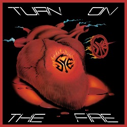 SYE (Canada) / Turn On The Fire + 5