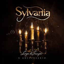 SYLVANIA (Spain) / Lazos De Sangre - X Aniversario -