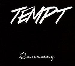 TEMPT (US) / Runaway