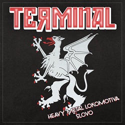 TERMINAL (Sweden) / Heavy Metal Lokomotiva c/w Slovo (7"EP)