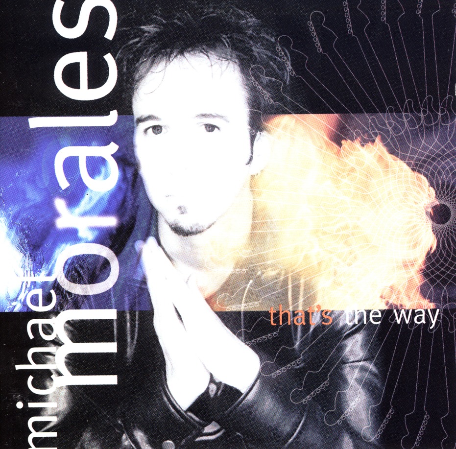MICHAEL MORALES / That's The Way