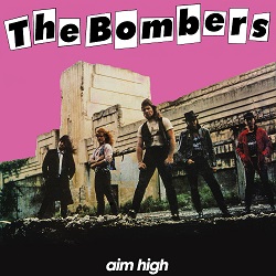 THE BOMBERS (Australia) / Aim High + 3