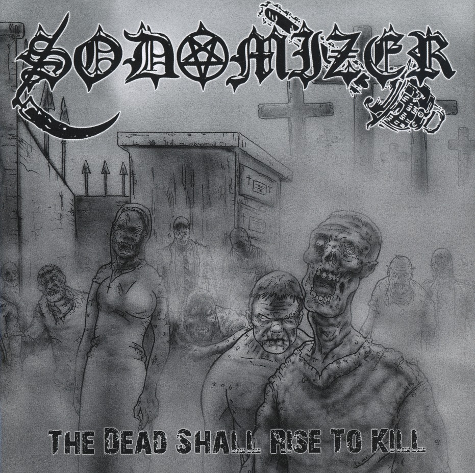 SODOMIZER (Brazil) / The Dead Shall Rise To Kill