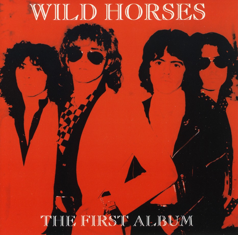 WILD HORSES (UK) / The First Album + 3 (2009 reissue)