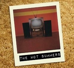 THE HOT SUMMERS (US) / The Hot Summers