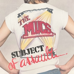 THE MUGS (THE MUGGS) / Subject Of Assault
