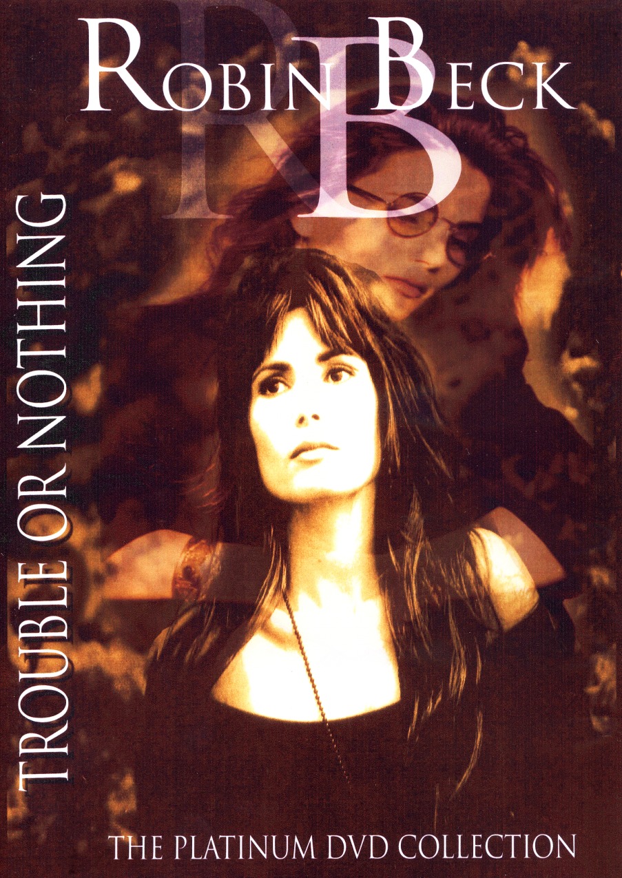 ROBIN BECK (US) / Trouble Or Nothing - The Platinum DVD Collection (DVD-R)