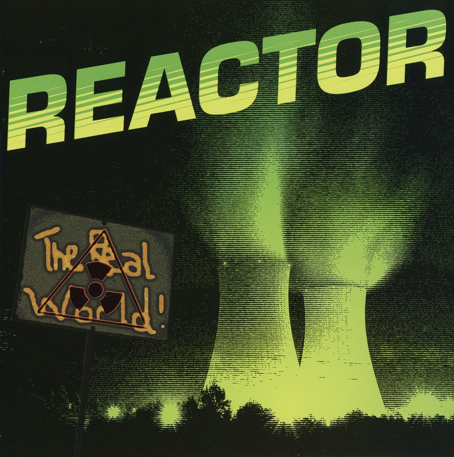 REACTOR (US) / The Real World