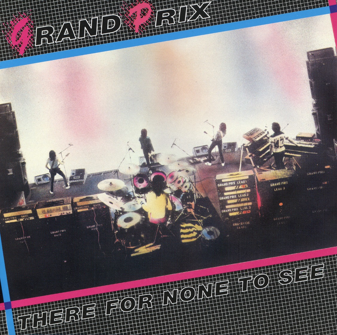 GRAND PRIX (UK) / There For None To See + 1 (2006 reissue)