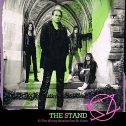 THE STAND (US) / All The Wrong Reasons Feel So Good