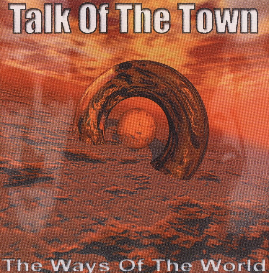 TALK OF THE TOWN (Sweden) / The Ways Of The World
