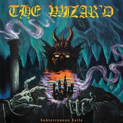 THE WIZAR'D (Australia) / Subterranean Exile