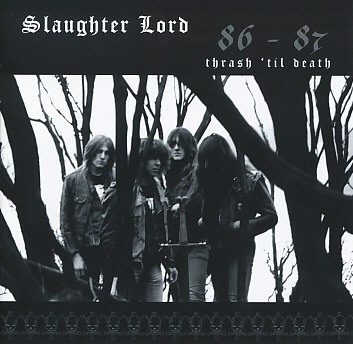 SLAUGHTER LORD (Australia) / Thrash 'til Death 86-87