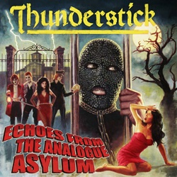 THUNDERSTICK (UK) / Echoes From The Analogue Asylum