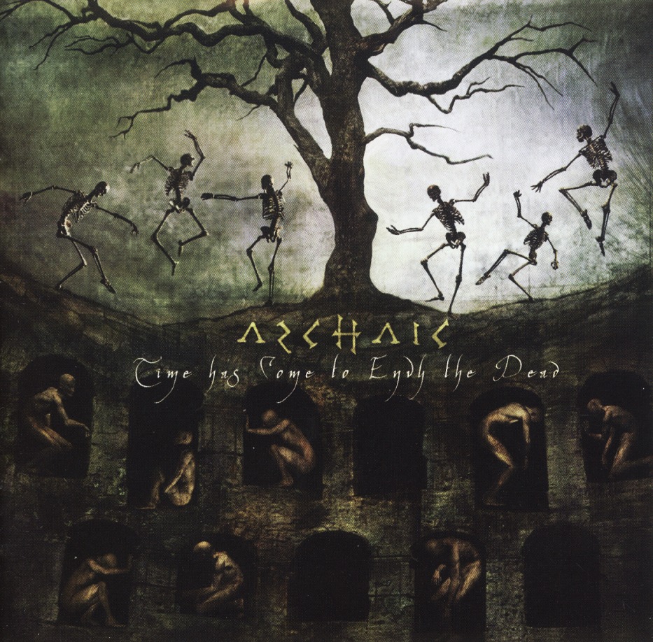 ARCHAIC (Hungary) / Time Has Come To Envy The Dead