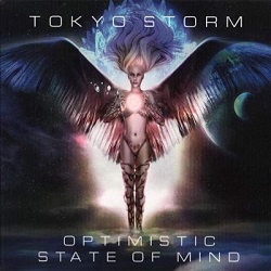 TOKYO STORM (UK) / Optimistic State Of Mind