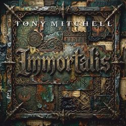 TONY MITCHELL (UK) / Immortalis