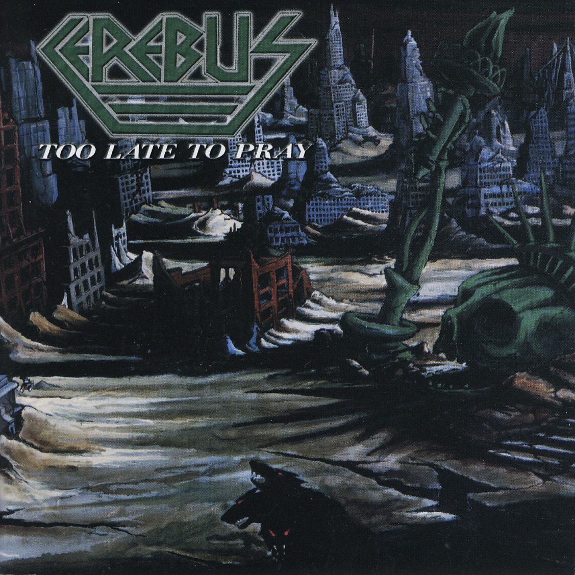 CEREBUS (US) / Too Late To Pray + 8 (2005 reissue)