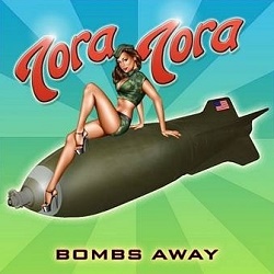 TORA TORA (US) / Bombs Away