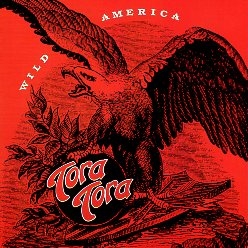 TORA TORA (US) / Wild America + 5